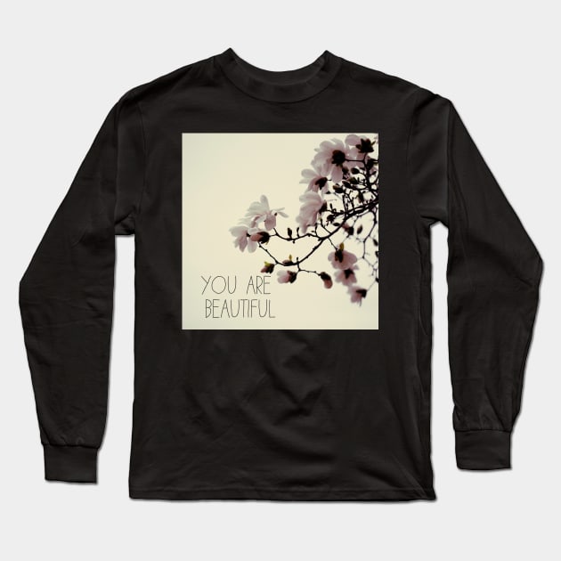 You Are Beautiful - Magnolia Edition Long Sleeve T-Shirt by ALICIABOCK